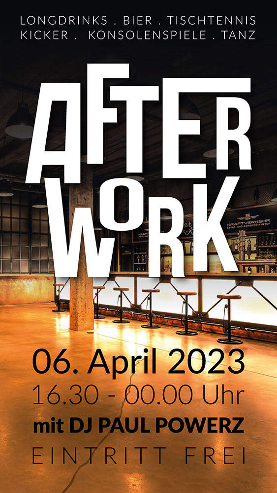 Events im April 2023 im Kraftverkehr Chemnitz - After Work Party